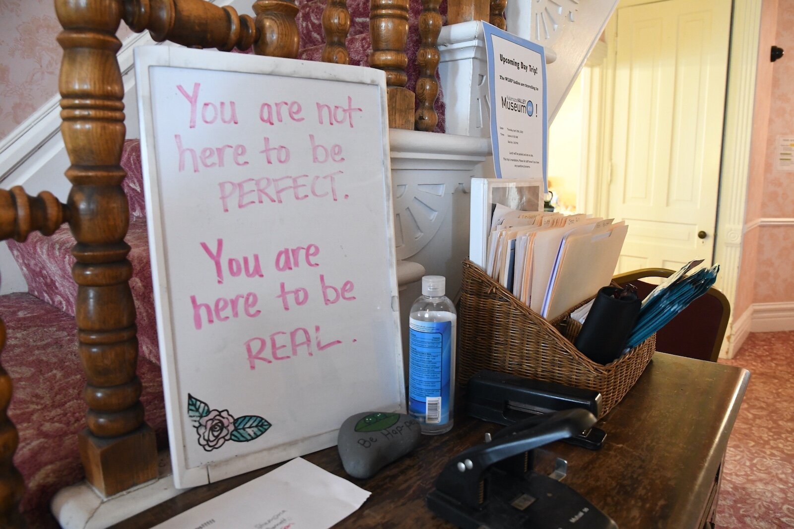 Signs with positive messages are found throughout The Haven’s Women’s Life Recovery Program.